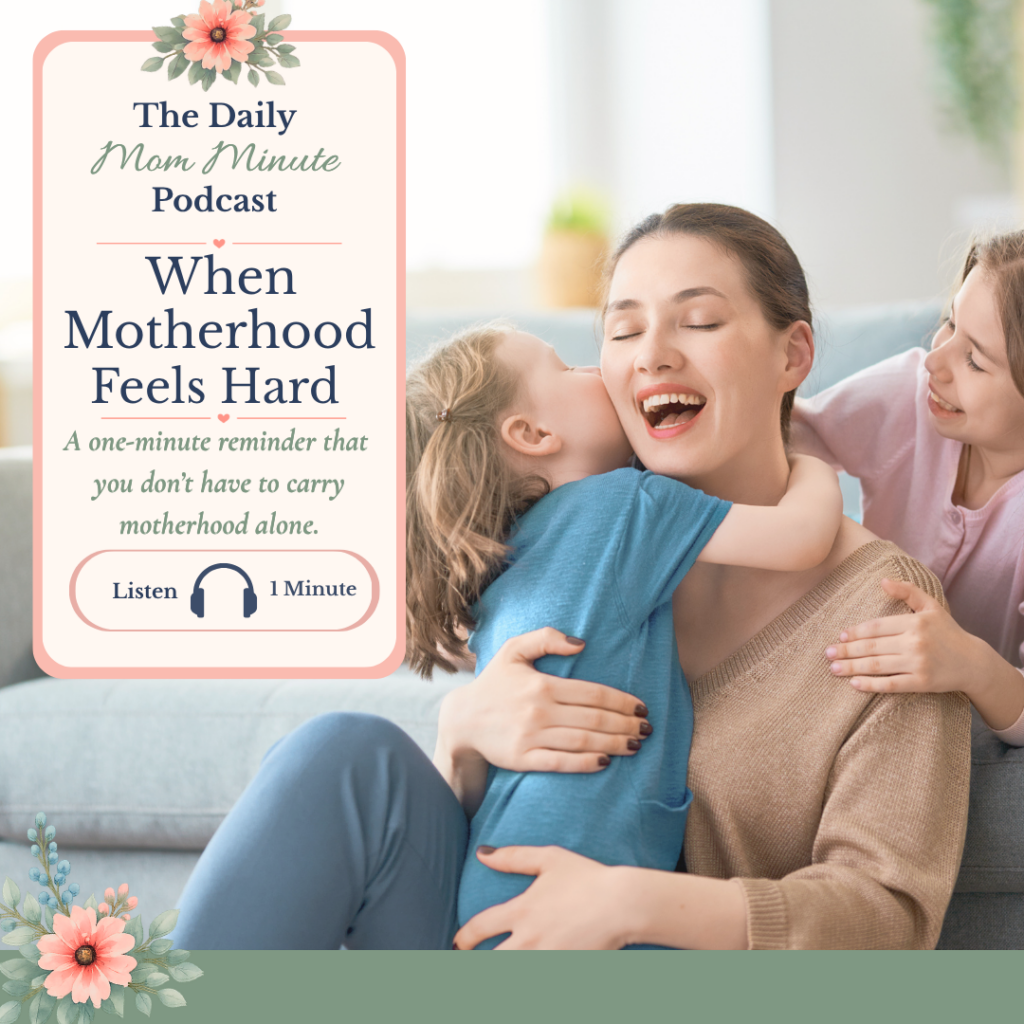 When Motherhood Feels Hard