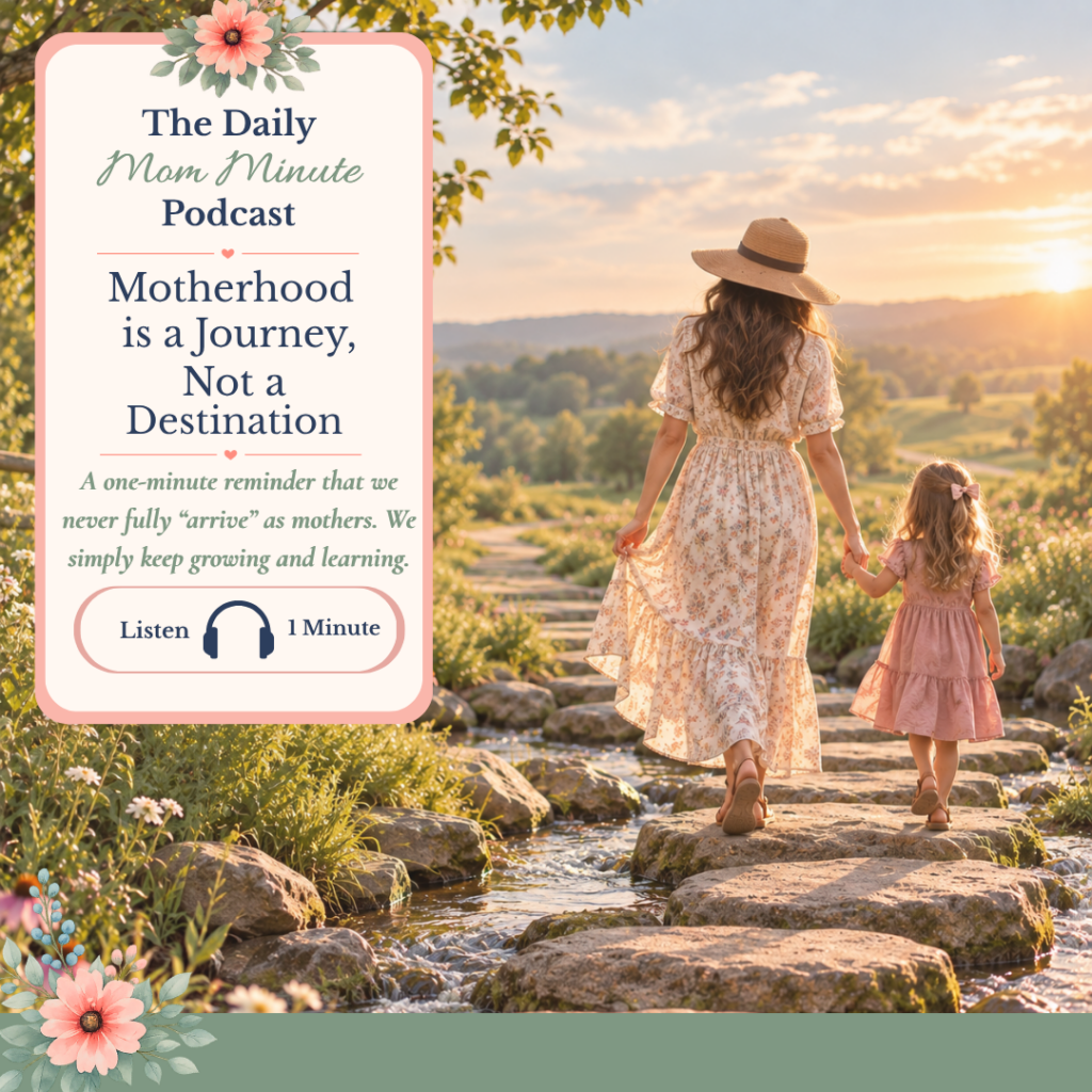 Motherhood is a Journey, Not a Destination