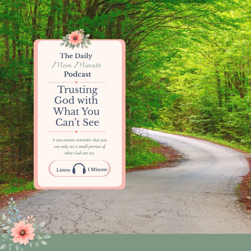 Trusting God with What You Can't See